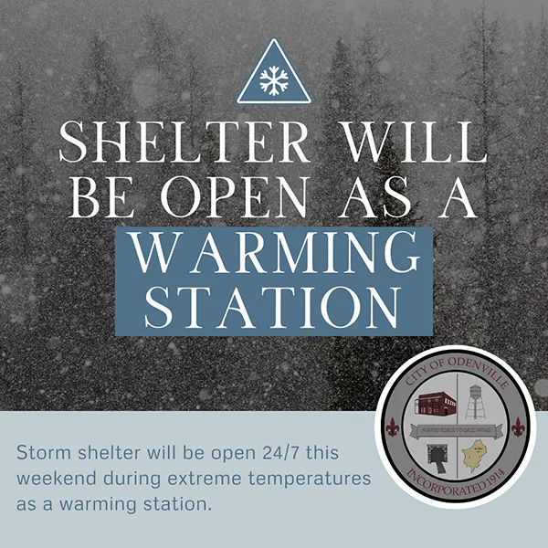 Warming Stations Open This Weekend – Due to the forecasted extreme cold temperatures, the City of Odenville Storm Shelter will be open 24/7