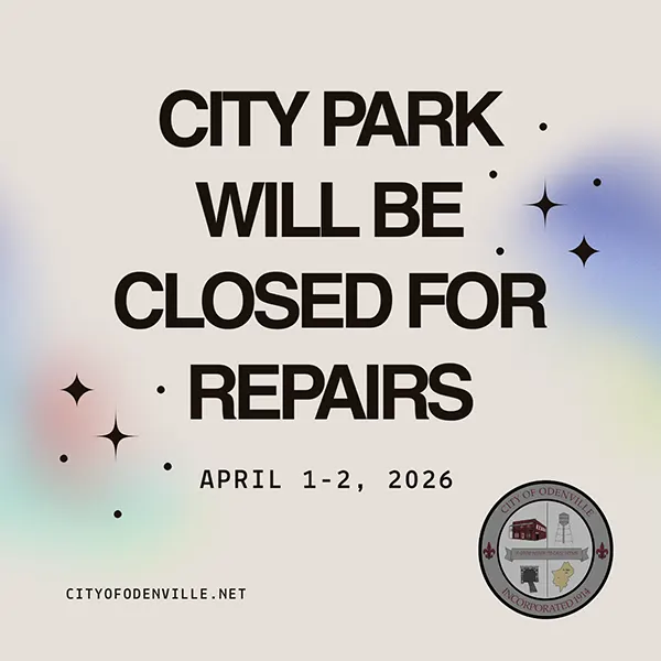 City of Odenville Notice: City Park Closing | Please note that the City Park will be closed on Wednesday & Thursday, April 1-2 due to repairs.